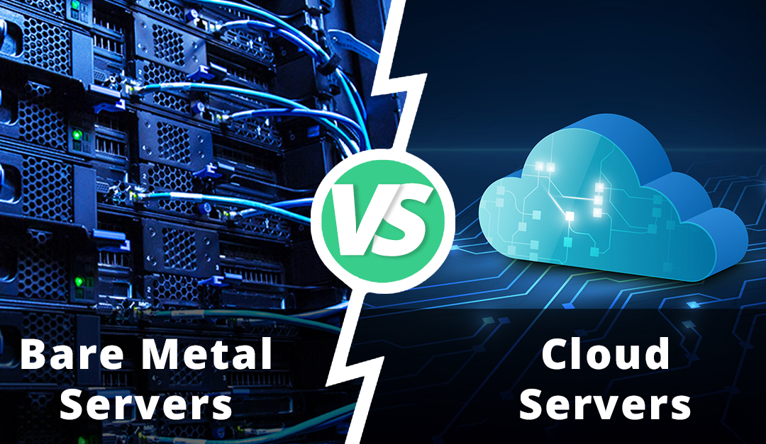Cloud or Bare Metal Server? What’s The Difference?